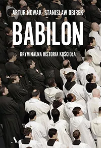 Babilon Kryminalna historia Kościoła